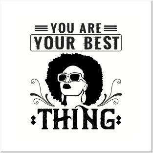 You are your best thing Posters and Art